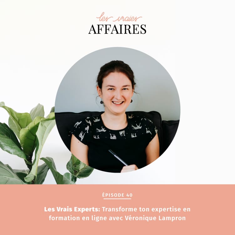 40 // LVE: Transforme ton expertise en formation en ligne avec Véronique Lampron