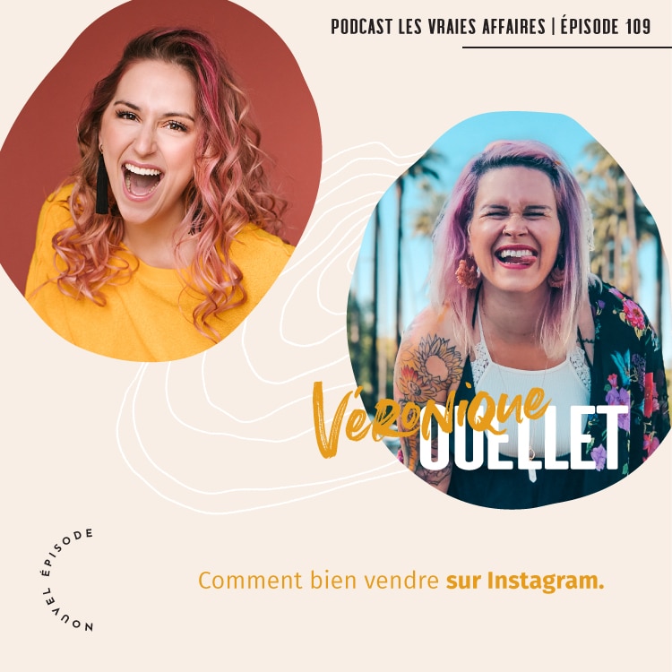 109 // LVE: Comment bien vendre sur Instagram avec Véronique Ouellet