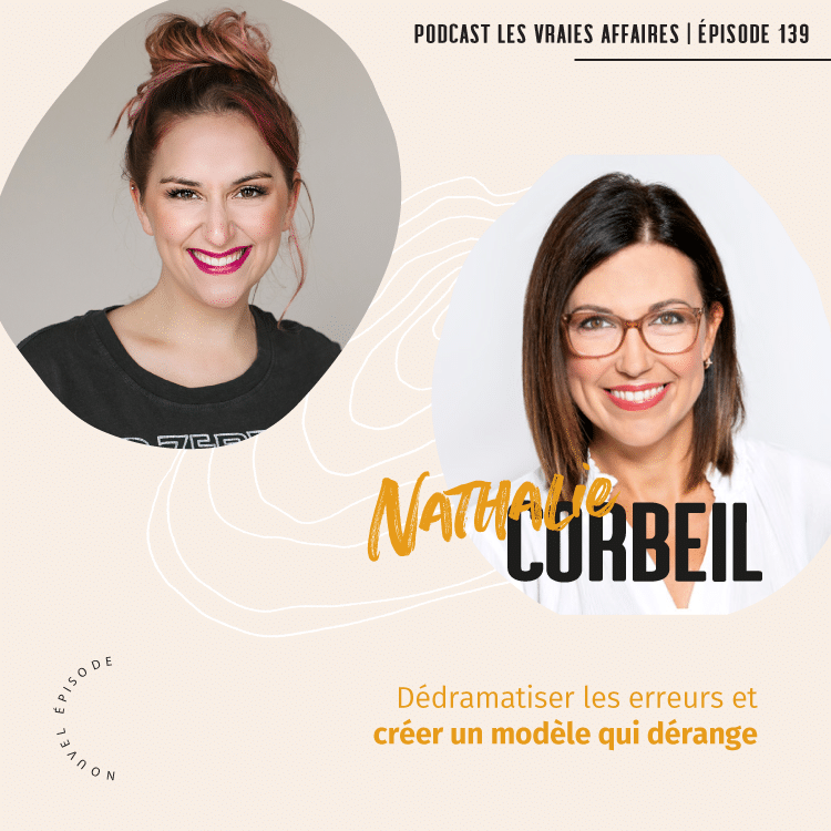 Entrevue avec Nathalie Corbeil - Créer un modèle d'affaires qui dérange