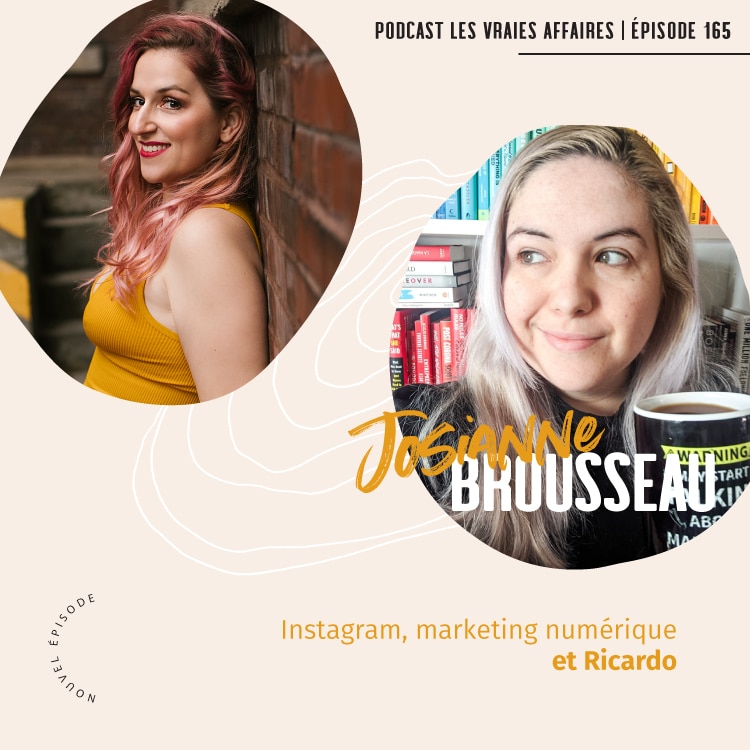 Instagram, marketing numérique et Ricardo avec Josianne Brousseau